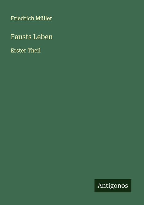 Friedrich Müller: Fausts Leben, Buch