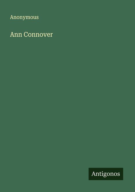 Text: "Anonymous", "Ann Connover", "Antigonos". Grüner Hintergrund, minimalistisches Design.