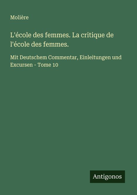 Molière: L'école des femmes. La critique de l'école des femmes., Buch