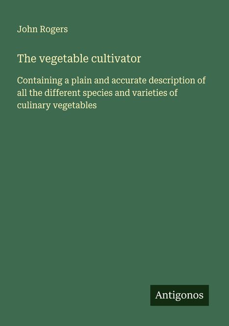 John Rogers: The vegetable cultivator, Buch
