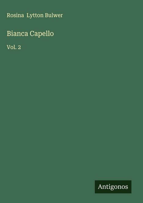 Rosina Lytton Bulwer: Bianca Capello, Buch