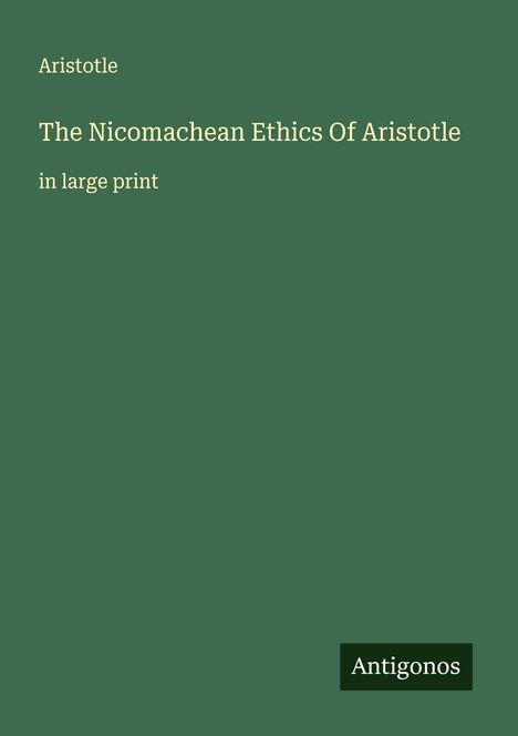 Aristotle: The Nicomachean Ethics Of Aristotle, Buch