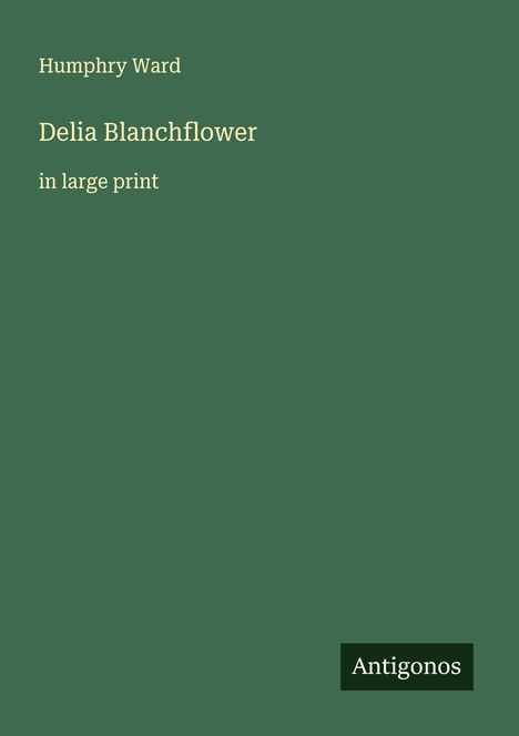 Humphry Ward: Delia Blanchflower, Buch