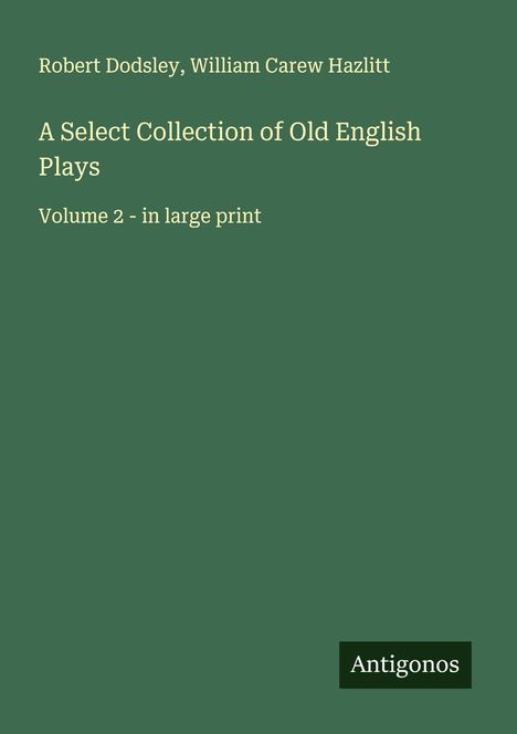 Robert Dodsley: A Select Collection of Old English Plays, Buch