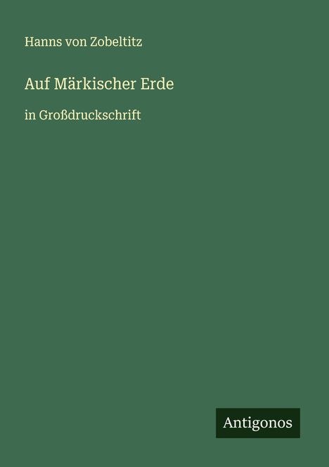 Hanns Von Zobeltitz: Auf Märkischer Erde, Buch