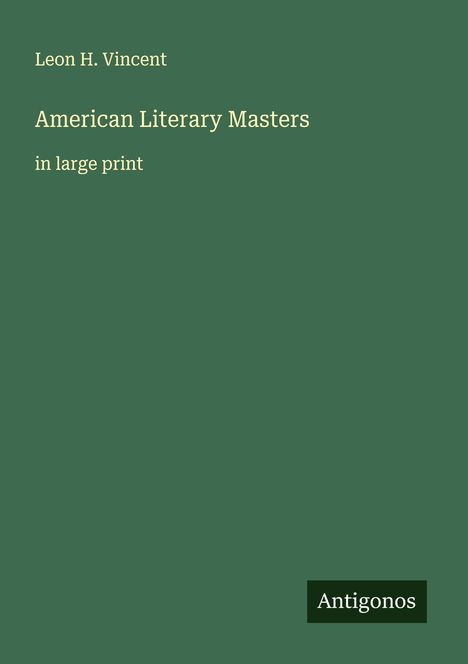 Leon H. Vincent: American Literary Masters, Buch