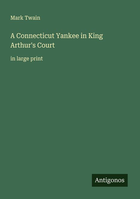 Mark Twain: A Connecticut Yankee in King Arthur's Court, Buch