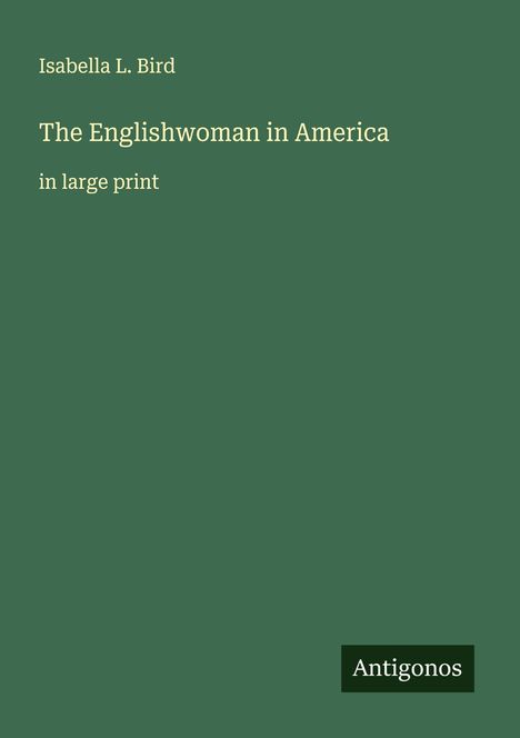 Isabella L. Bird: The Englishwoman in America, Buch