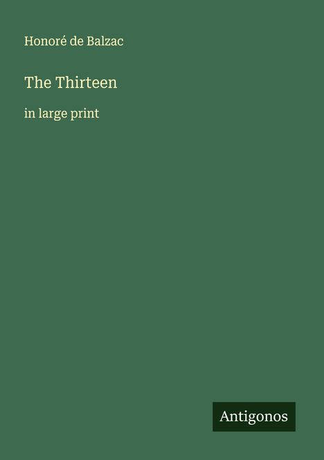 Honoré de Balzac: The Thirteen, Buch