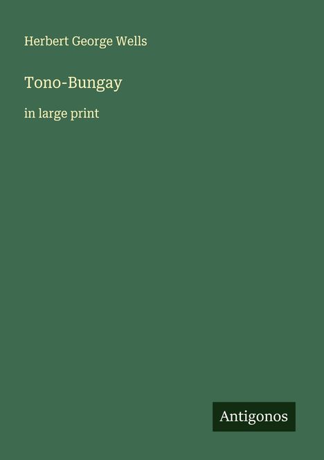 H. G. Wells: Tono-Bungay, Buch