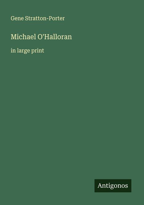 Gene Stratton-Porter: Michael O'Halloran, Buch