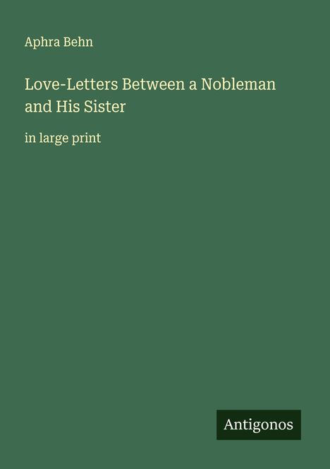 Aphra Behn: Love-Letters Between a Nobleman and His Sister, Buch