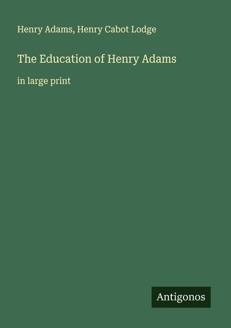 Henry Adams: The Education of Henry Adams, Buch