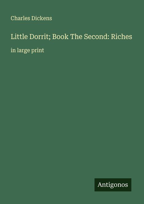 Charles Dickens: Little Dorrit; Book The Second: Riches, Buch