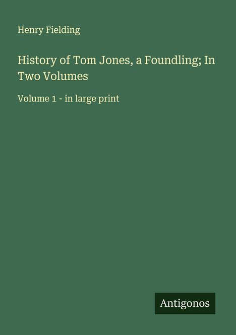 Henry Fielding: History of Tom Jones, a Foundling; In Two Volumes, Buch
