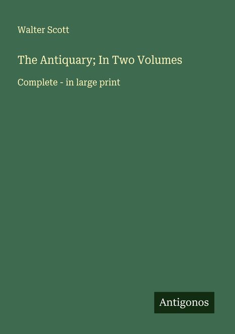 Walter Scott: The Antiquary; In Two Volumes, Buch