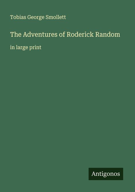 Tobias George Smollett: The Adventures of Roderick Random, Buch