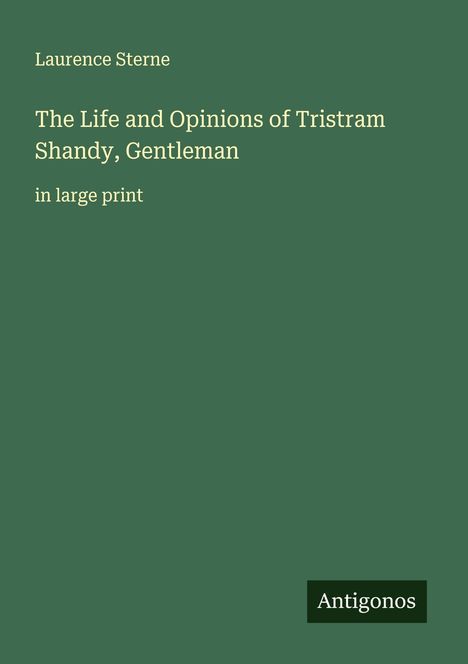 Laurence Sterne: The Life and Opinions of Tristram Shandy, Gentleman, Buch