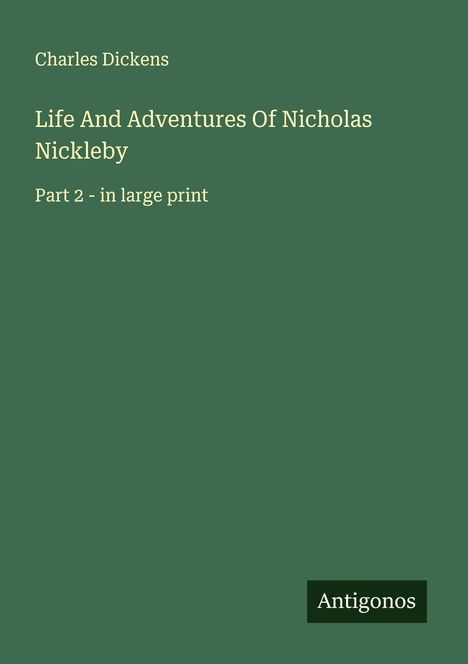 Charles Dickens: Life And Adventures Of Nicholas Nickleby, Buch