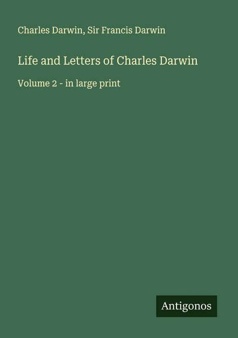 Charles Darwin: Life and Letters of Charles Darwin, Buch