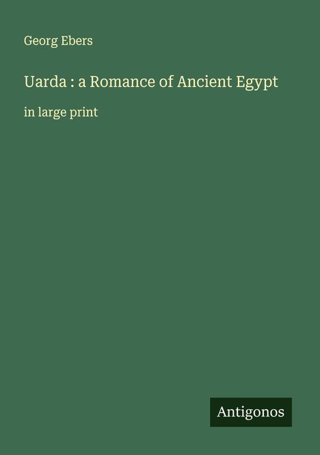 Georg Ebers: Uarda : a Romance of Ancient Egypt, Buch