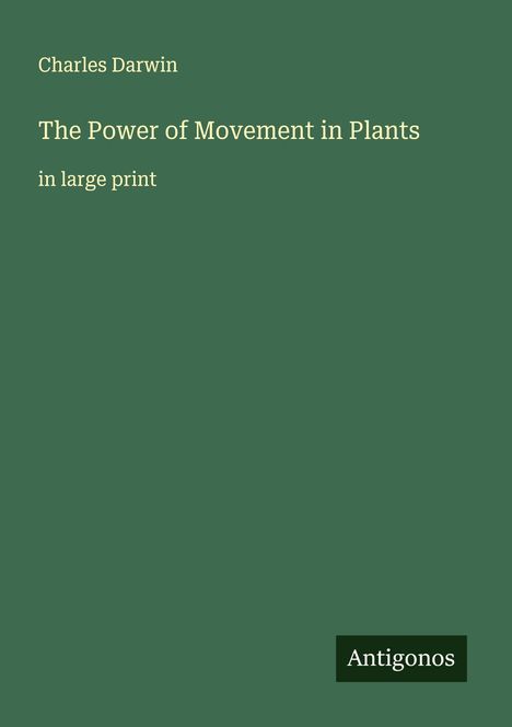 Charles Darwin: The Power of Movement in Plants, Buch