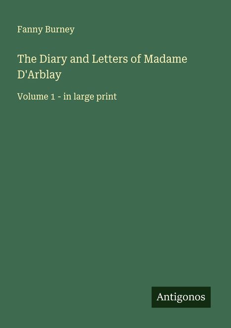 Fanny Burney: The Diary and Letters of Madame D'Arblay, Buch