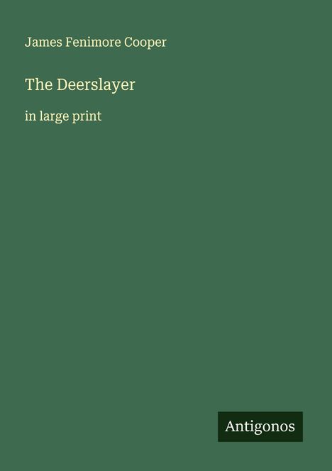 James Fenimore Cooper: The Deerslayer, Buch