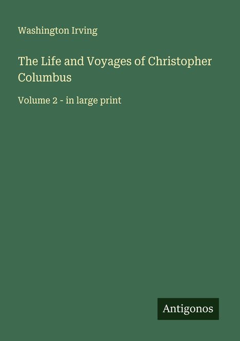 Washington Irving: The Life and Voyages of Christopher Columbus, Buch