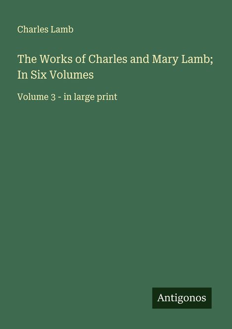Charles Lamb: The Works of Charles and Mary Lamb; In Six Volumes, Buch