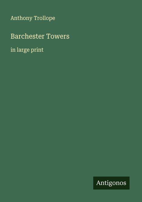 Anthony Trollope: Barchester Towers, Buch