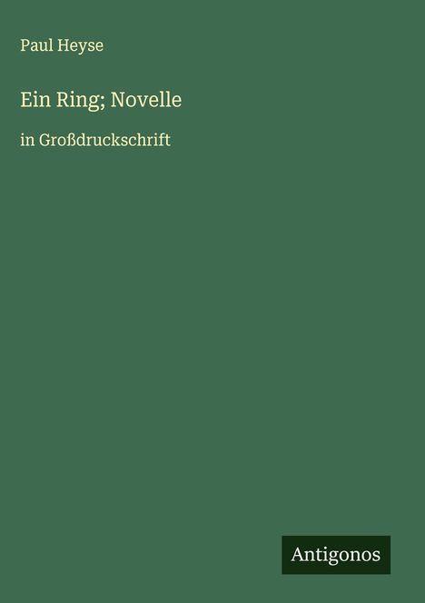 Paul Heyse: Ein Ring; Novelle, Buch