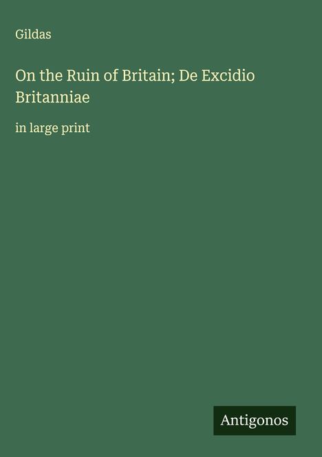 Gildas: On the Ruin of Britain; De Excidio Britanniae, Buch
