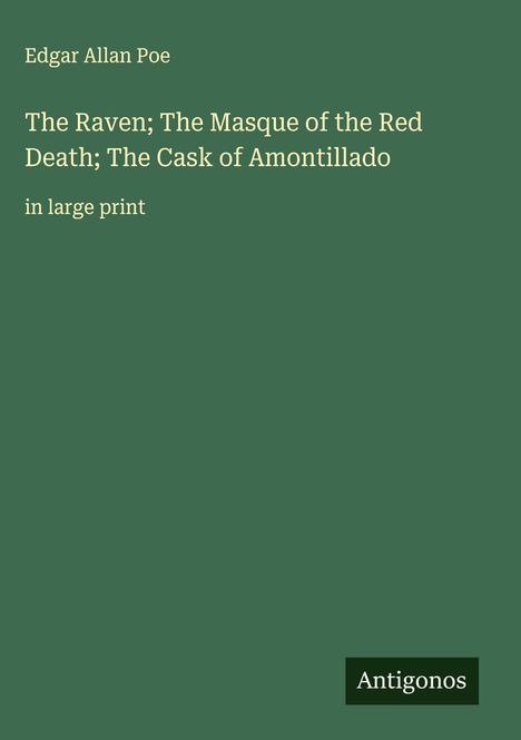Edgar Allan Poe: The Raven; The Masque of the Red Death; The Cask of Amontillado, Buch