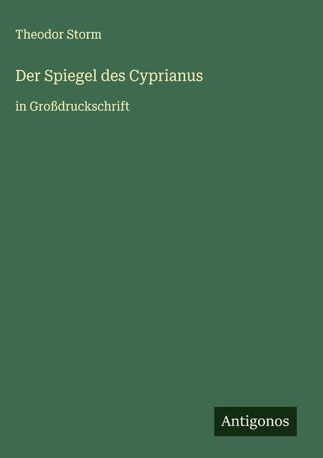 Theodor Storm: Der Spiegel des Cyprianus, Buch