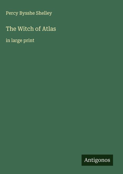 Percy Bysshe Shelley: The Witch of Atlas, Buch