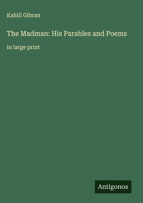 Kahlil Gibran: The Madman: His Parables and Poems, Buch