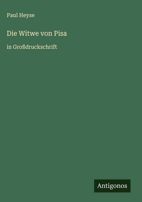 Paul Heyse: Die Witwe von Pisa, Buch