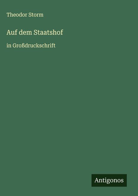 Theodor Storm: Auf dem Staatshof, Buch