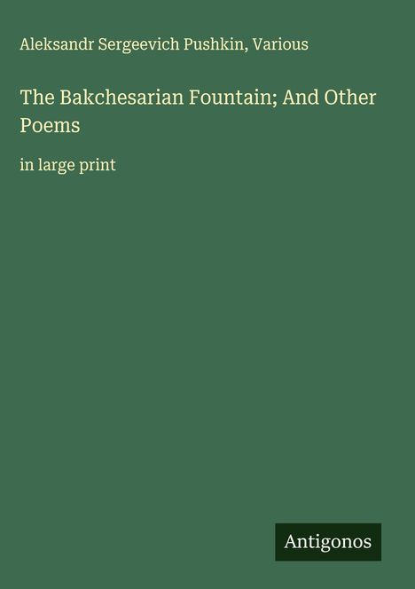 Alexander S. Puschkin: The Bakchesarian Fountain; And Other Poems, Buch