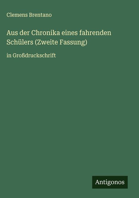 Clemens Brentano: Aus der Chronika eines fahrenden Schülers (Zweite Fassung), Buch