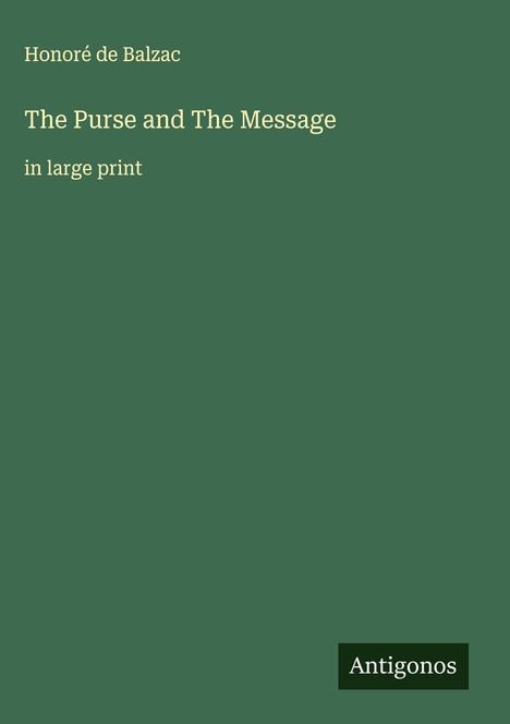 Honoré de Balzac: The Purse and The Message, Buch