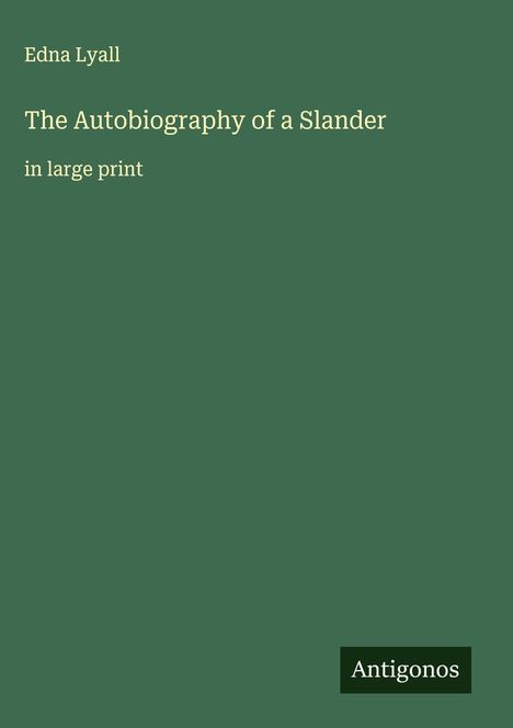 Edna Lyall: The Autobiography of a Slander, Buch