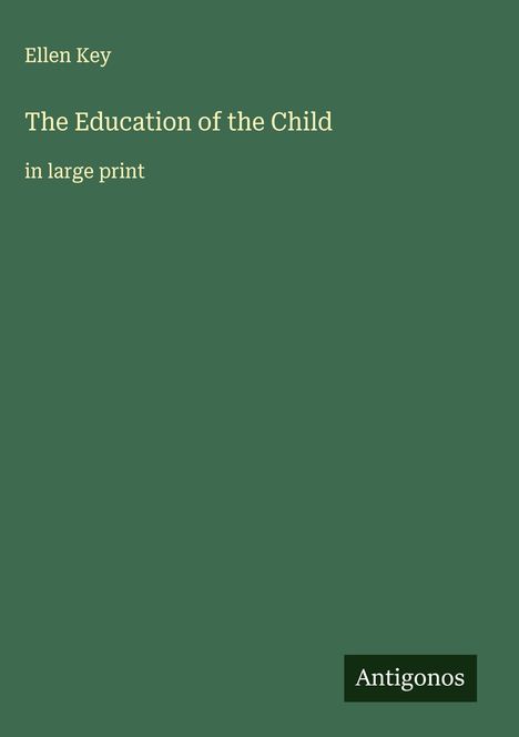Ellen Key: The Education of the Child, Buch