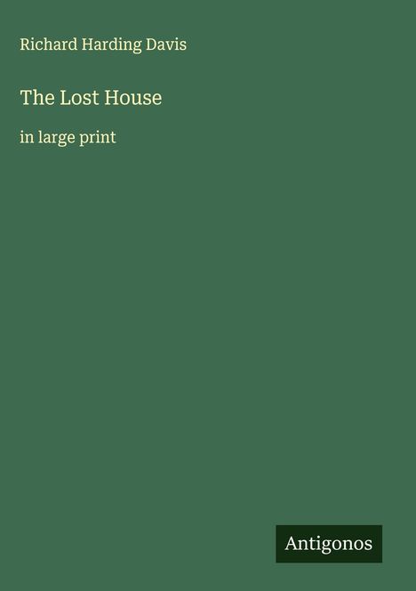 Richard Harding Davis: The Lost House, Buch