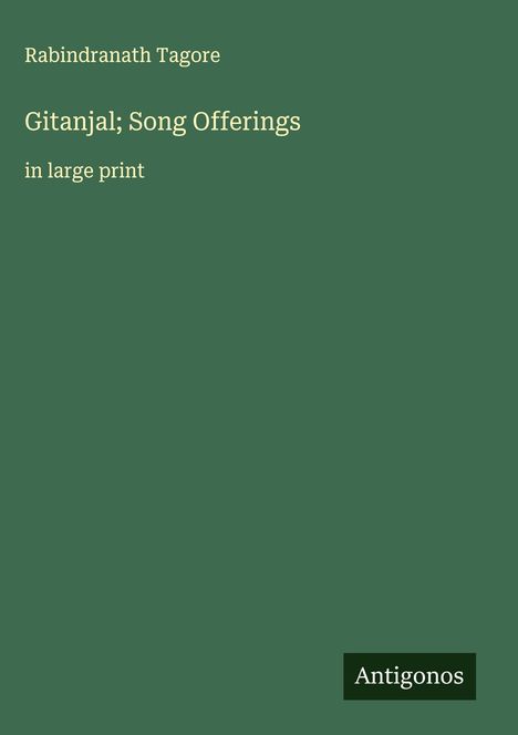 Rabindranath Tagore: Gitanjal; Song Offerings, Buch