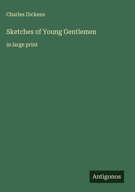 Charles Dickens: Sketches of Young Gentlemen, Buch
