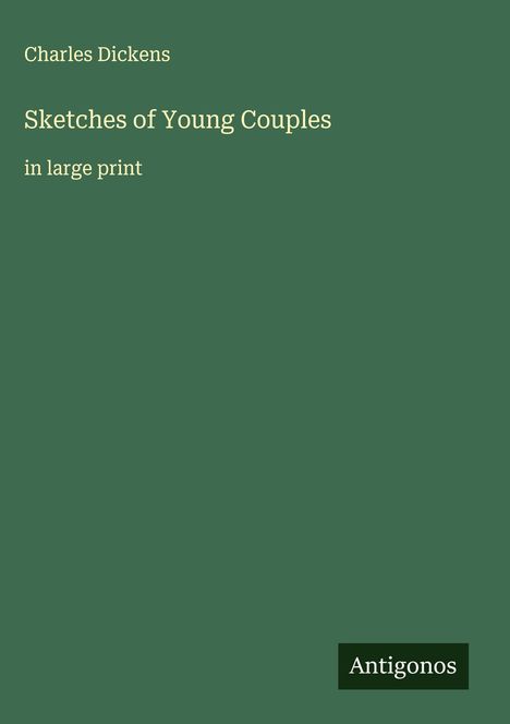 Charles Dickens: Sketches of Young Couples, Buch