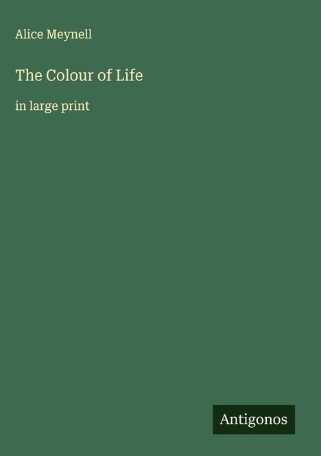 Alice Meynell: The Colour of Life, Buch