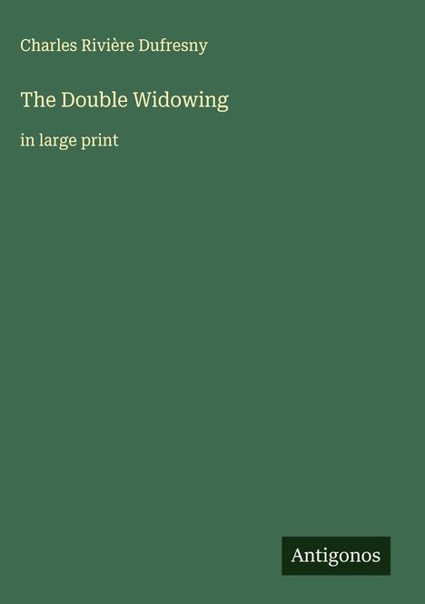Charles Rivière Dufresny: The Double Widowing, Buch